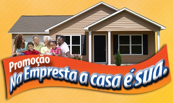 Promoção Na Empresta a Casa é Sua Promoção Na Empresta a Casa é Sua