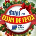 WWW.CDLCLUBEDEVANTAGENS.COM.BR, PROMOÇÃO NATAL 2021 CDL TRÊS RIOS