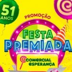 WWW.51ANOSCOMERCIALESPERANCA.COM.BR, PROMOÇÃO FESTA PREMIADA COMERCIAL ESPERANÇA