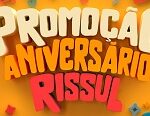 WWW.ANIVERSARIORISSUL.COM.BR, PROMOÇÃO ANIVERSÁRIO RISSUL 2023