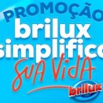 WWW.BRILUXSIMPLIFICA.COM.BR, PROMOÇÃO BRILUX SIMPLIFICA SUA VIDA